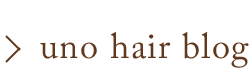 uno hair blog